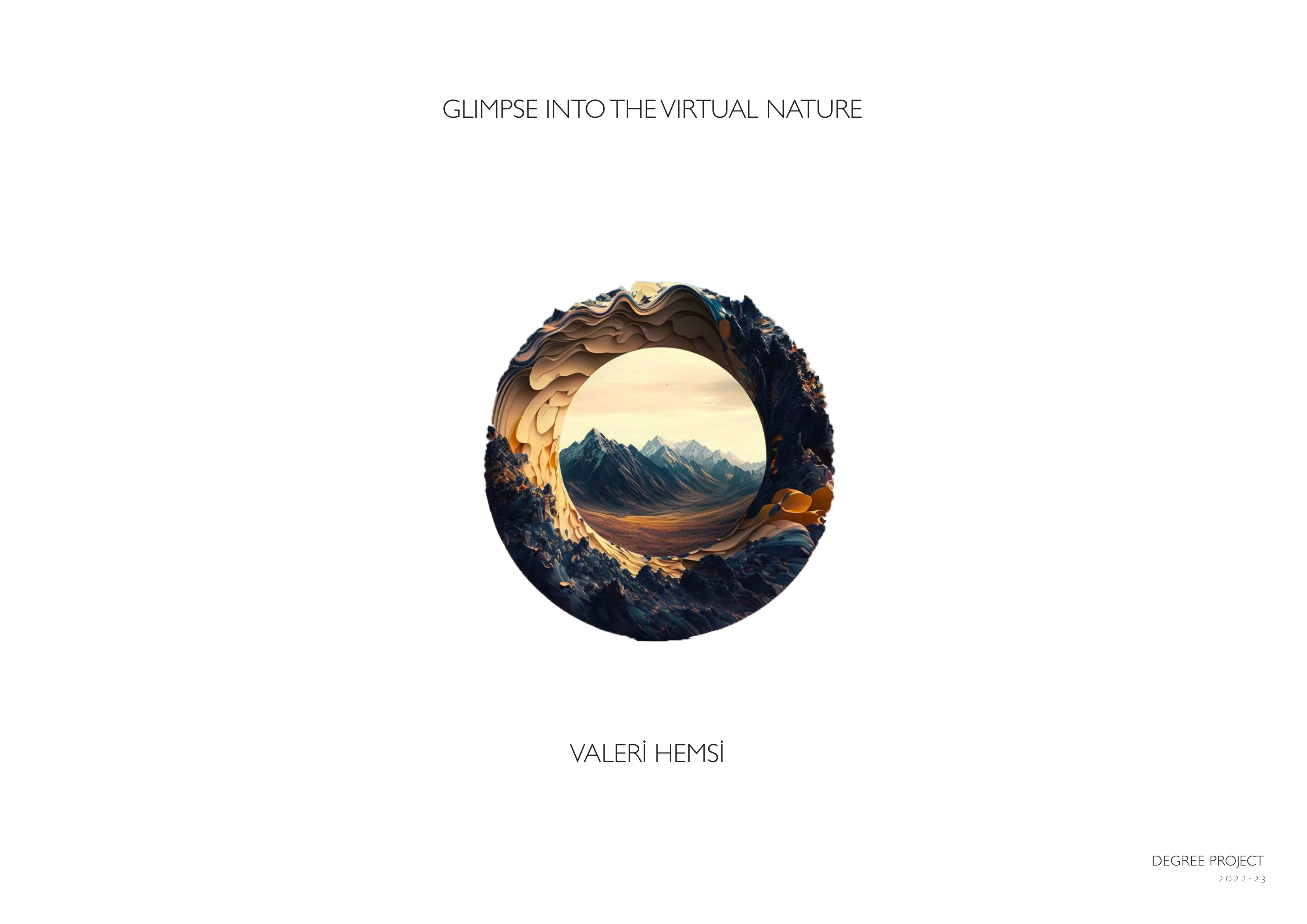 Glimpse Into The Virtual Nature